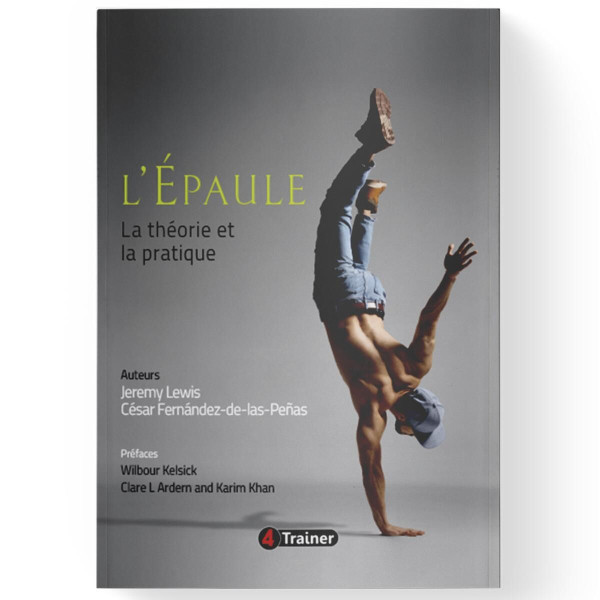 Livre L'Épaule 4TRAINER | Théorie et Pratique | Jeremy Lewis César Fernández-de-las-Peñas