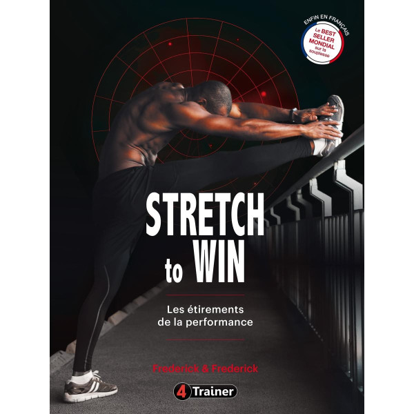 Livre Stretch to Win 4TRAINER | Étirements Performance | Méthode Frederick