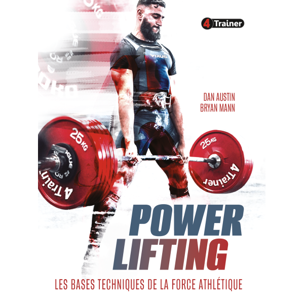 Livre Powerlifting 4TRAINER | Les Bases Techniques Force Athlétique Dan Austin Bryan Mann