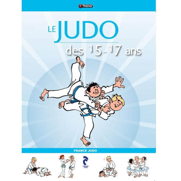 Livre Le Judo des 15-17 ans 4TRAINER | Guide Pédagogique Fédération Française