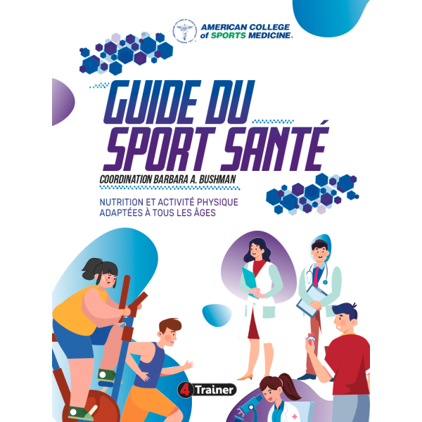 Livre Guide du Sport Santé 4TRAINER | Référence ACSM Activité Physique