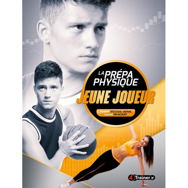Livre La Prépa Physique du Jeune Joueur 4TRAINER | Broussal-Derval Delacourt