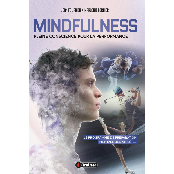 Livre MINDFULNESS 4TRAINER | Pleine Conscience Performance Sportive | Jean Fournier