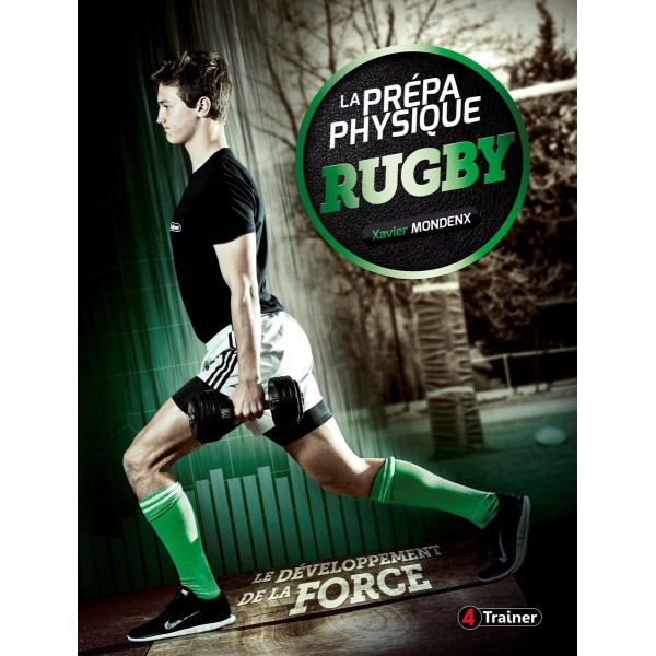 Livre La Prépa Physique Rugby 4TRAINER | Développement Force Xavier Mondenx