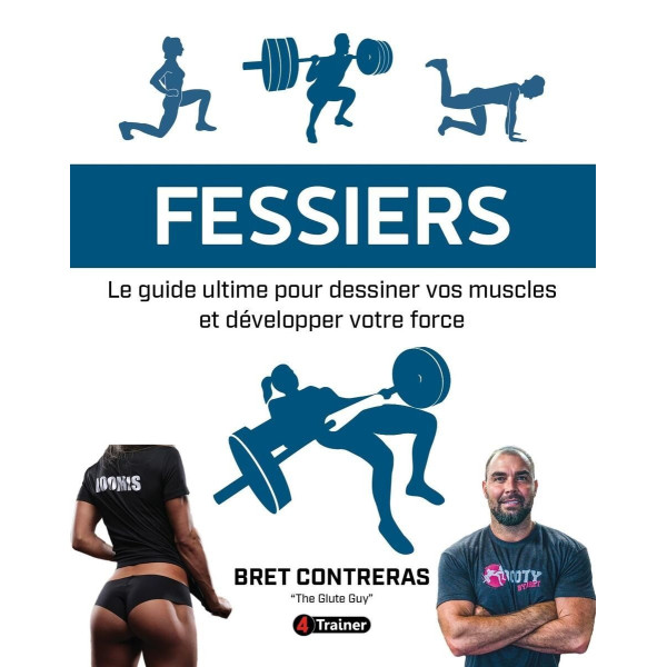 Livre Fessiers 4TRAINER | Guide Ultime Entraînement Bret Contreras