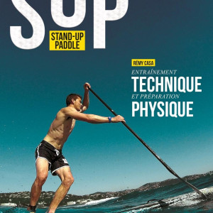 Livre Stand Up Paddle 4TRAINER | Entraînement technique Préparation physique | Rémy Casa