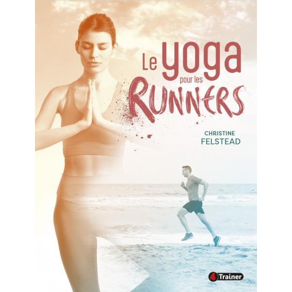 Programme d'Entraînement 4TRAINER | Yoga pour Runners | Guide Complet Christine Felstead