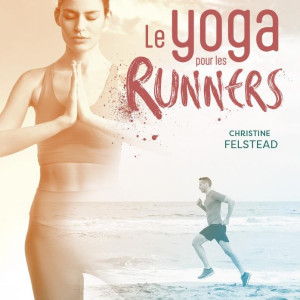 Programme d'Entraînement 4TRAINER | Yoga pour Runners | Guide Complet Christine Felstead