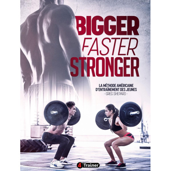 Programme d'entraînement 4TRAINER | Bigger Faster Stronger | Méthode Dr Greg Shepard