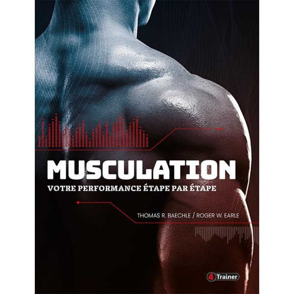 Livre Musculation 4TRAINER | Votre Performance Étape par Étape Guide