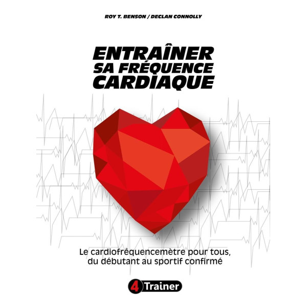 Livre Entraîner sa Fréquence Cardiaque 4TRAINER | Guide Cardiofréquencemètre