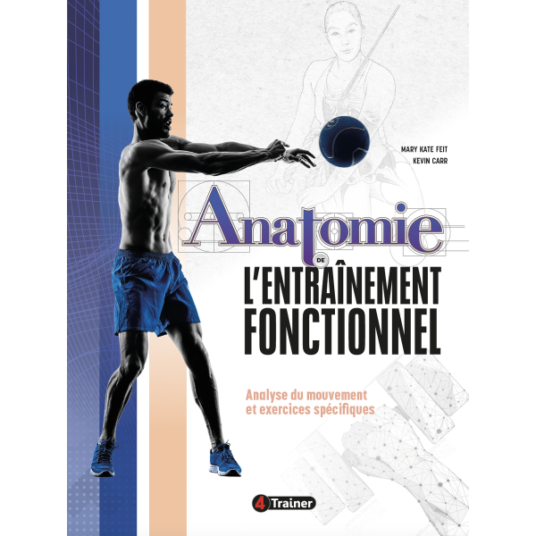 Livre Anatomie et Entraînement Fonctionnel 4TRAINER | Kevin Carr Mary Kate Feit