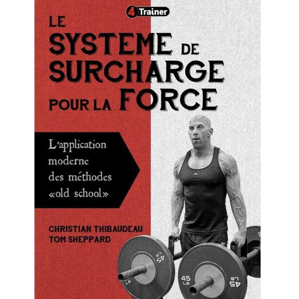 Système d'Entraînement Force 4TRAINER | Surcharge Avancée | Christian THIBAUDEAU
