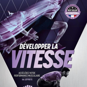 Livre Développer la Vitesse 4TRAINER | Guide Entraînement Performance Sportive