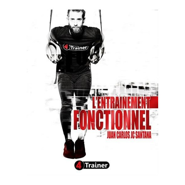 Livre L'Entraînement Fonctionnel 4TRAINER | Juan Carlos Santana | Guide Préparation Physique