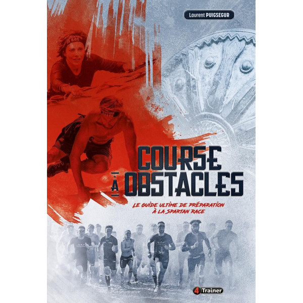 Guide Spartan Race 4TRAINER | Course à Obstacles | Débutant Expert