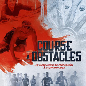 Guide Spartan Race 4TRAINER | Course à Obstacles | Débutant Expert