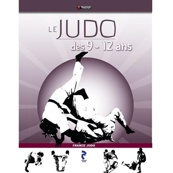 Livre Le Judo des 9-12 ans 4TRAINER | Manuel Pédagogique FFJDA