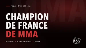 Devenir champion de France de MMA : le titre FMMAF et l'Équipe de France