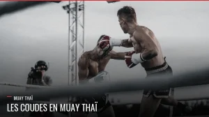 Guide des coudes en Muay Thaï