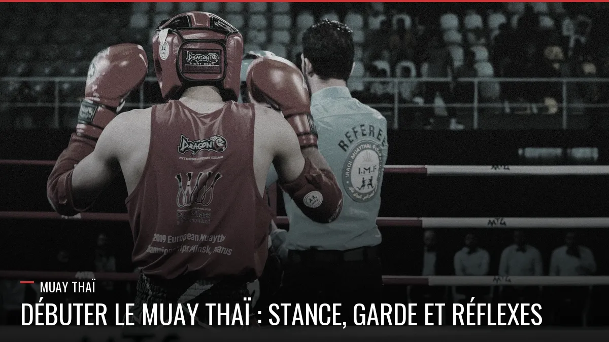 Débuter le Muay Thaï, stance et garde