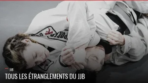 Guide des étranglements au JJB