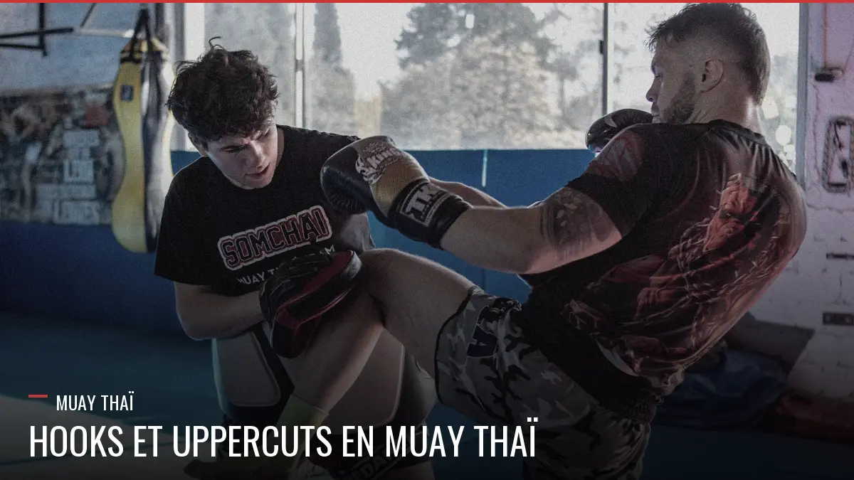 Hooks et uppercuts à courte distance en Muay Thaï