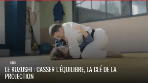 Casser l'équilibre au Judo, kuzushi