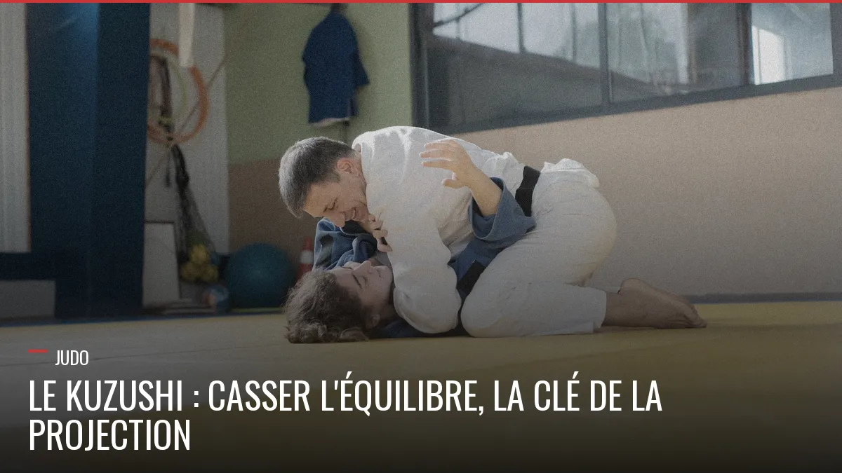 Casser l'équilibre au Judo, kuzushi