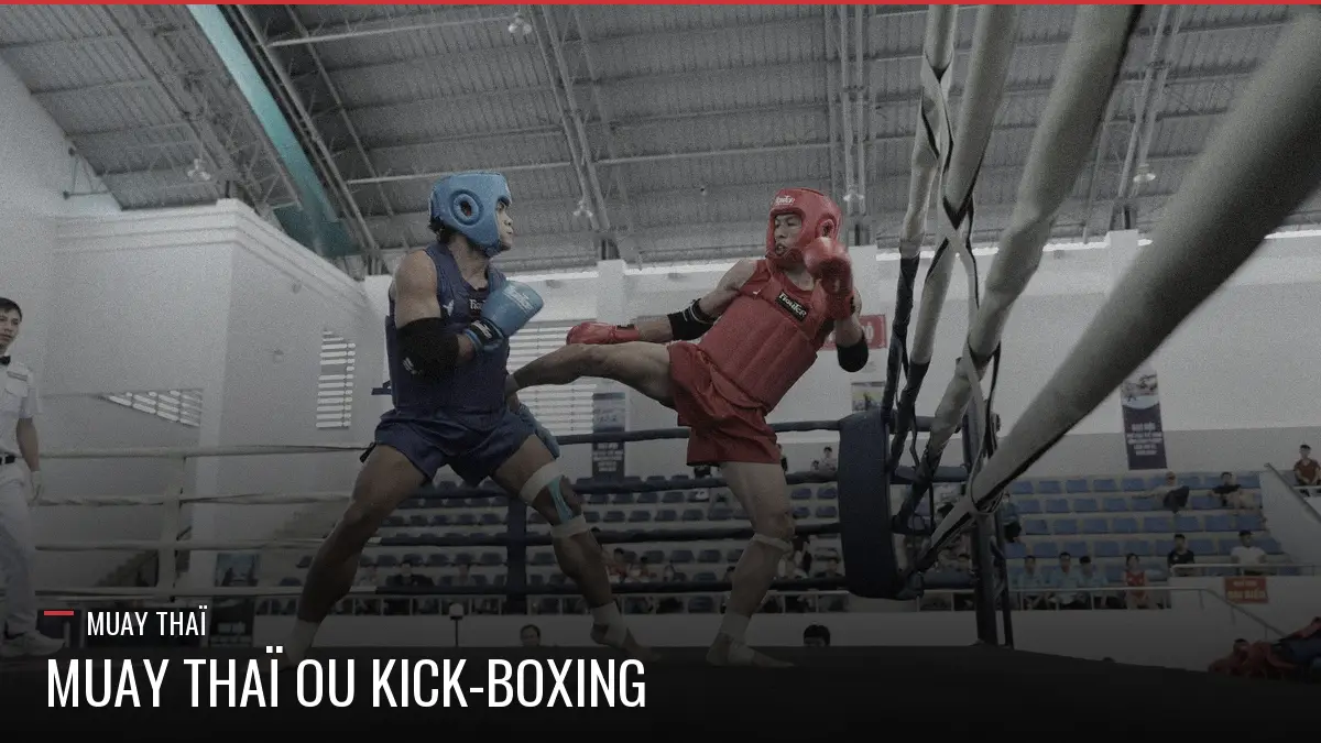 Différences Muay Thaï et kick-boxing