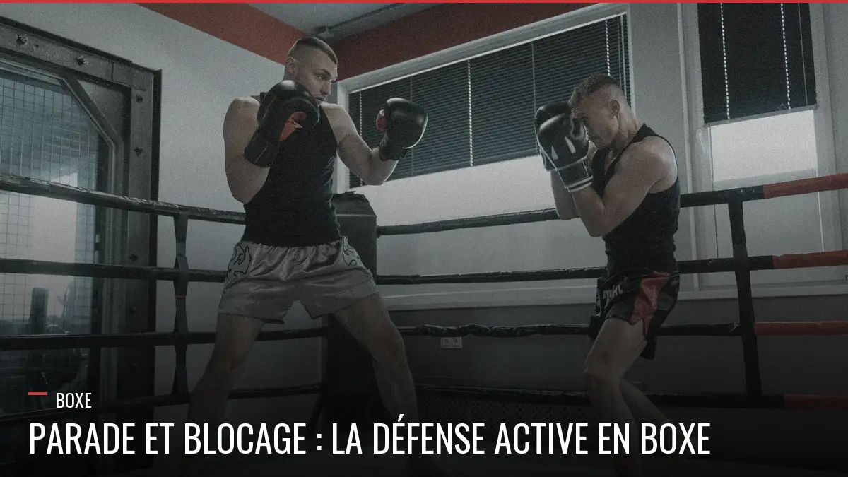 Défense active en boxe, parade et blocage