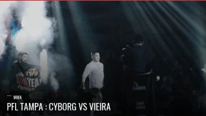 Entrée de combattant, PFL Tampa Cyborg vs Vieira