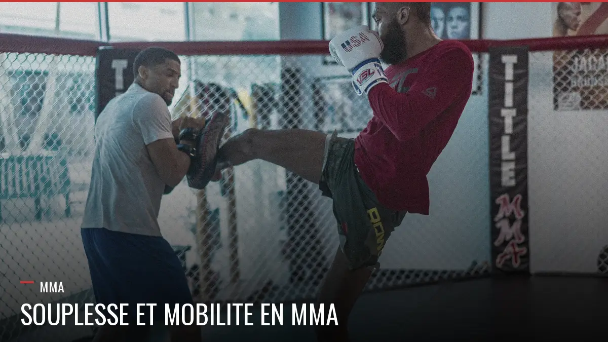 Souplesse et mobilité pour le MMA