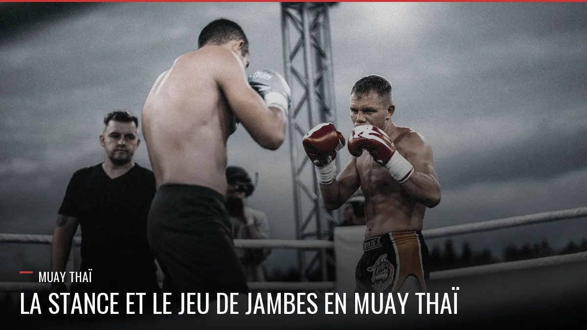 Garde et déplacement en Muay Thaï
