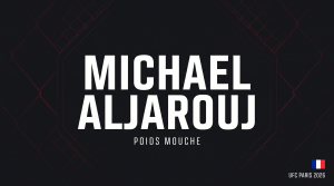 Michael Aljarouj, combattant MMA français poids mouche, UFC Paris 2026